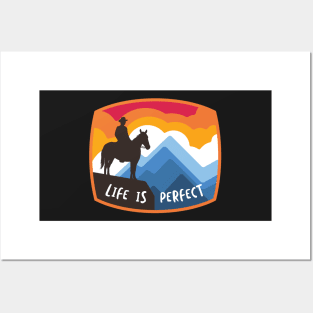 Cowboy Life is Perfect Posters and Art